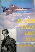 Book cover of Faster Than The Sun by TWISS, Peter